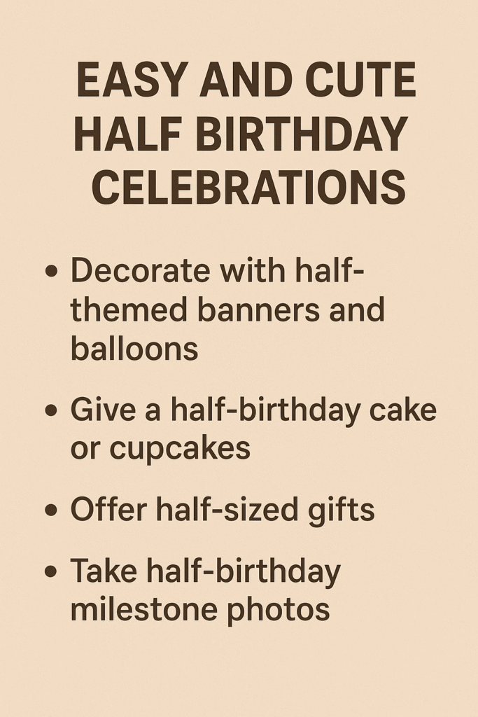 Half Birthday Ideas for Your Baby
